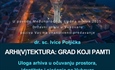 Arhivi su temelj na kojem gradimo i čuvamo sjećanje