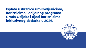 Grad Osijek osigurao 600 tisuća eura za uskrsnice u 2026. godini