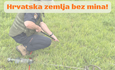 Hrvatska nakon gotovo tri desetljeća razminiranja postala zemlja bez minske opasnosti