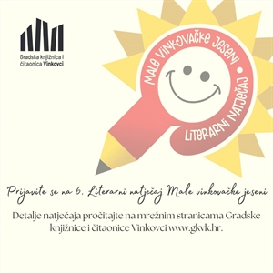 Otvoren 6. Literalni natječaj Male vinkovačke jeseni