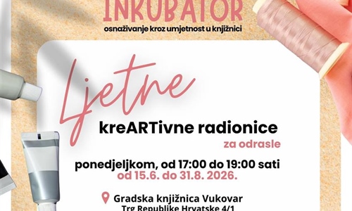 Radionice kreativnog Inkubatora i ovog ljeta u Gradskoj Knjižnici Vukovar