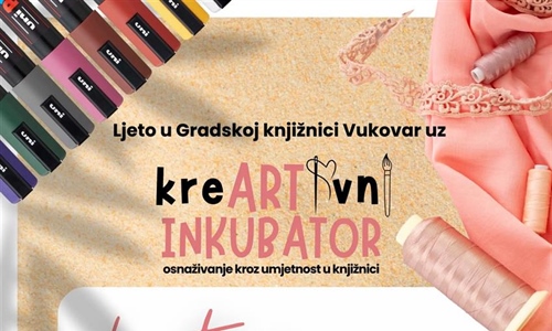 Radionice kreativnog Inkubatora i ovog ljeta u Gradskoj Knjižnici Vukovar