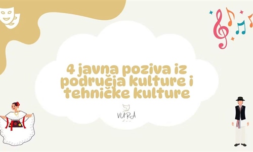 VURA objavila četiri javna poziva za kulturu, tradiciju i tehničku kulturu